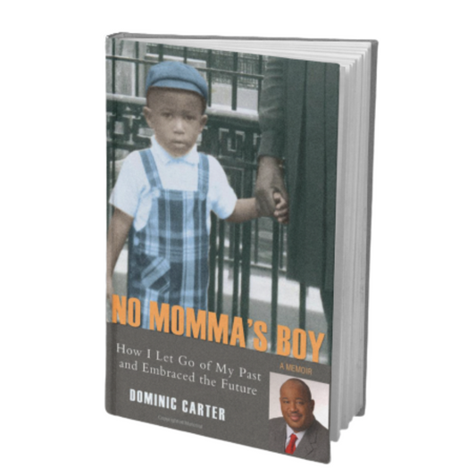 AUTOGRAPHED: No Momma's Boy: How I Let Go of My Past and Embraced the Future -by Dominic Carter