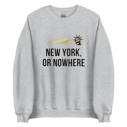 NY or Nowhere Unisex Sweatshirt