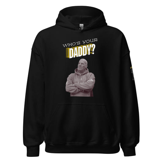 Who's Your Daddy Hoodie