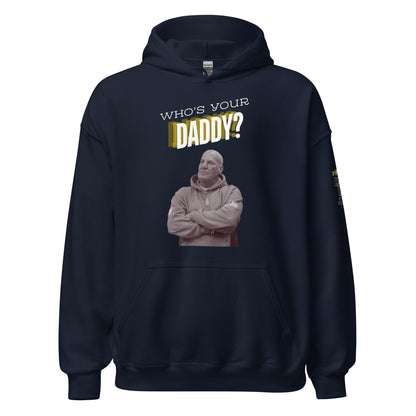 Who's Your Daddy Hoodie