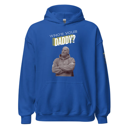 Who's Your Daddy Hoodie