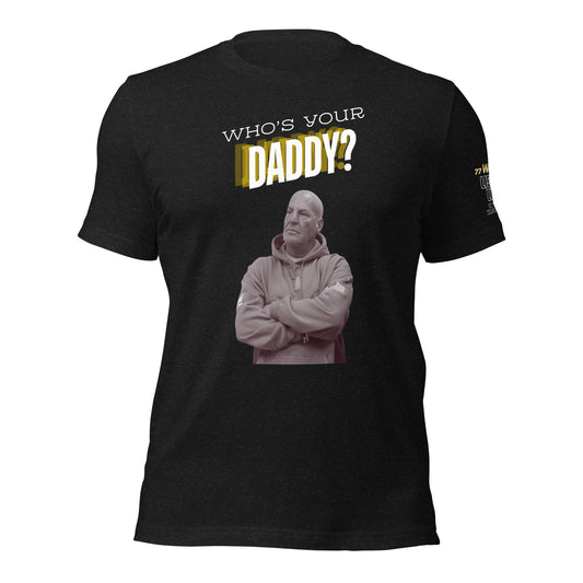 Who's Your Daddy t-shirt