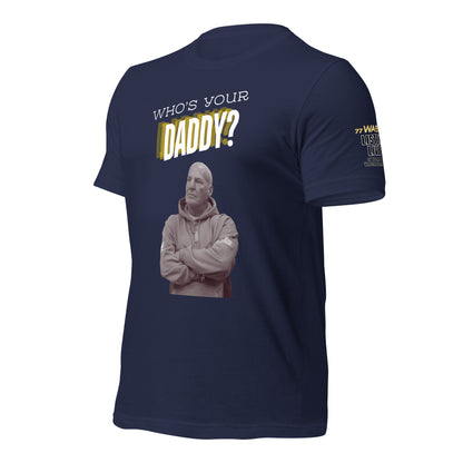 Who's Your Daddy t-shirt