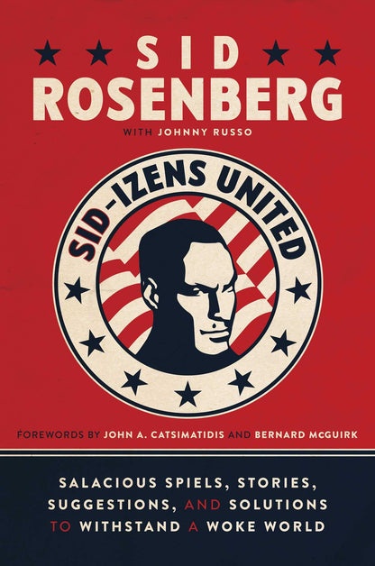 AUTOGRAPHED Sid-izens United: Salacious Spiels, Stories and Solutions to Withstand a Woke World