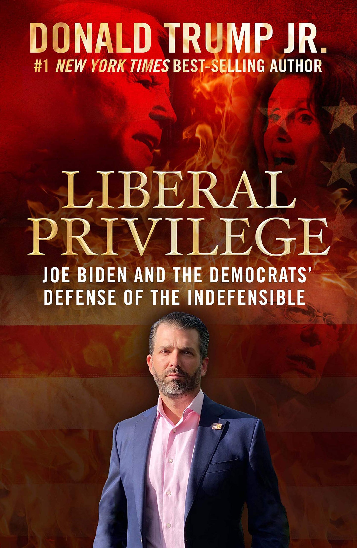 Liberal Privilege : Joe Biden And The Democrats' Defense Of The Indefensible