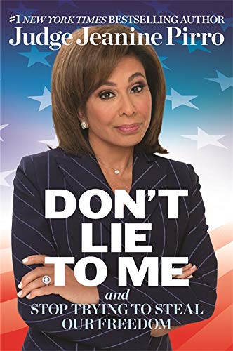 Don't Lie to Me: And Stop Trying to Steal Our Freedom - AUTOGRAPHED