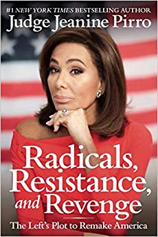 AUTOGRAPHED - Radicals, Resistance, and Revenge: The Left's Plot to Remake America